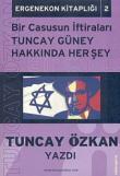 Bir Casusun İftiraları Tuncay Güney Hakkında Her Şey Ergenekon Kitaplığı-2