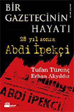 Bir Gazetecinin Hayatı Bir Gazetecinin Hayatı