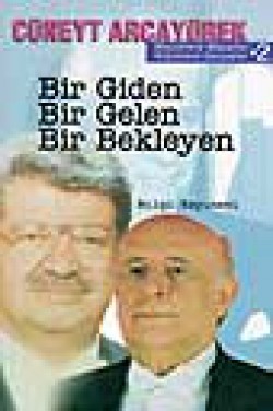 Bir Giden- Bir Gelen- Bir Bekleyen Bir Giden- Bir Gelen- Bir Bekleyen