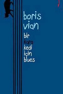 Bir Kara Kedi İçin Blues Bir Kara Kedi İçin Blues