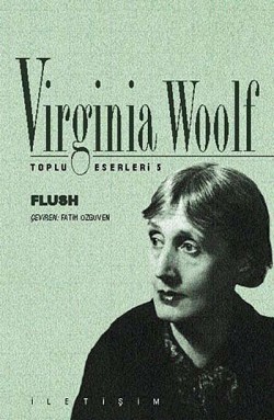 Bir Köpeğin Romanı Flush / Toplu Eserleri 5 Bir Köpeğin Romanı Flush / Toplu Eserleri 5