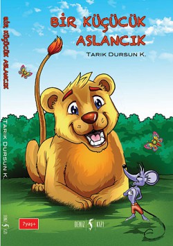 Bir Küçük Aslancık Bir Küçük Aslancık