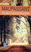 Bir Mucizedir Yaşamak
