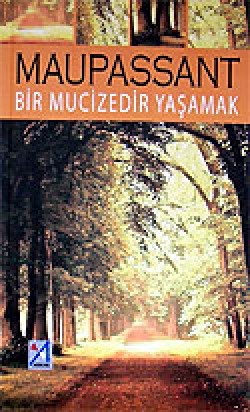 Bir Mucizedir Yaşamak Bir Mucizedir Yaşamak