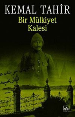 Bir Mülkiyet Kalesi  Kemal Tahir Bütün Yapıtları 2