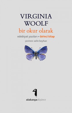 Bir Okur Olarak Edebiyat Yazıları Birinci Kitap Bir Okur Olarak Edebiyat Yazıları Birinci Kitap