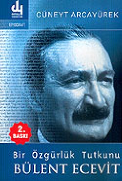 Bir Özgürlük Tutkunu Bülent Ecevit Bir Özgürlük Tutkunu Bülent Ecevit