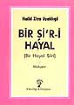 Bir Şi'r-i Hayal Bir Şi'r-i Hayal