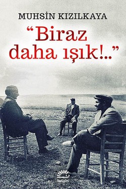 Biraz Daha Işık!... Biraz Daha Işık!...