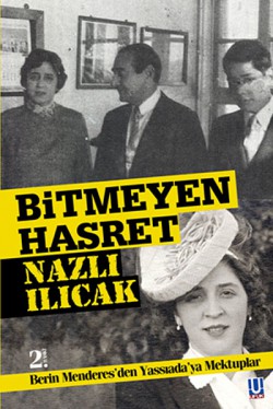 Bitmeyen Hasret Berrin Menderes'den Yassıada'ya Mektuplar Bitmeyen Hasret Berrin Menderes'den Yassıada'ya M