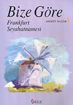 Bize Göre Frankfurt Seyahatnamesi Bize Göre Frankfurt Seyahatnamesi