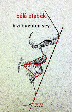 Bizi Büyüten Şey Bizi Büyüten Şey