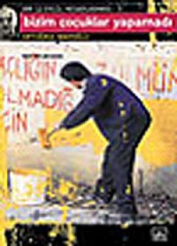 Bizim Çocuklar Yapamadı  Bir 12 Eylül Hesaplaşması