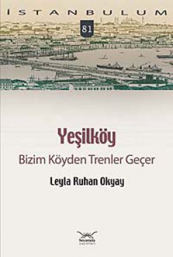 Bizim Köyden Trenler Geçer / Yeşilköy Bizim Köyden Trenler Geçer / Yeşilköy