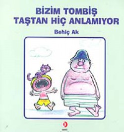 Bizim Tombiş Taştan Hiç Anlamıyor Bizim Tombiş Taştan Hiç Anlamıyor