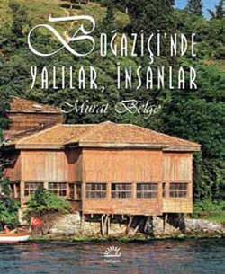 Boğaziçi'nde Yalılar ve İnsanlar Boğaziçi'nde Yalılar ve İnsanlar