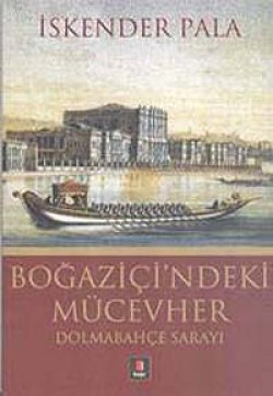 Boğaziçi'ndeki Mücevher Dolmabahçe Sarayı Boğaziçi'ndeki Mücevher Dolmabahçe Sarayı