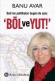 Böl ve Yut Batı'nın Politikaları Bugün de Aynı