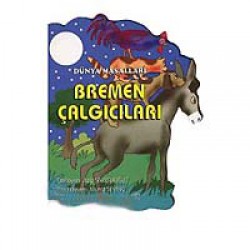 Bremen Çalgıcıları / Dünya Masalları Bremen Çalgıcıları / Dünya Masalları
