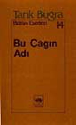 Bu Çağın Adı Bu Çağın Adı