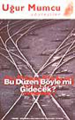 Bu Düzen Böyle mi Gidecek? Bu Düzen Böyle mi Gidecek?