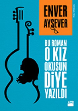 Bu Roman O Kız Okusun Diye Yazıldı Bu Roman O Kız Okusun Diye Yazıldı