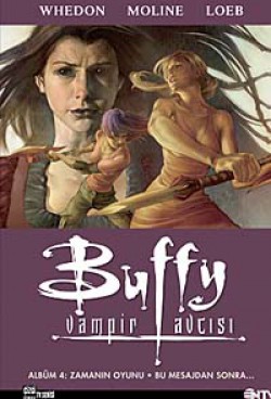Buffy Vampir Avcısı Albüm-4 Zamanın Oyunu-Bu Mesajdan Sonra Buffy Vampir Avcısı Albüm-4 Zamanın Oyunu-Bu Mesa