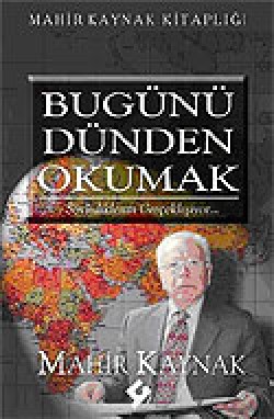 Bugünü Dünden Okumak Bugünü Dünden Okumak