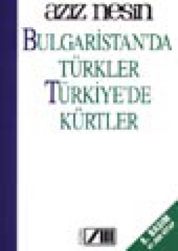 Bulgaristan'da Türkler,Türkiye'de Kürtler Bulgaristan'da Türkler,Türkiye'de Kürtler