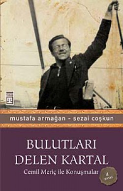 Bulutları Delen Kartal Cemil Meriç İle Konuşmalar Bulutları Delen Kartal Cemil Meriç İle Konuşmalar