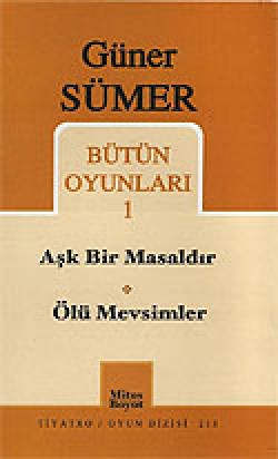 Bütün Oyunları 1 / Aşk Bir Masaldır-Ölü Mevsimler Bütün Oyunları 1 / Aşk Bir Masaldır-Ölü Mevsimler