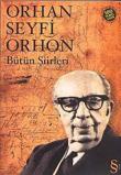 Bütün Şiirleri Orhan Seyfi Orhon