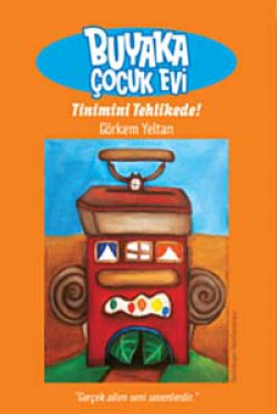 Buyaka Çocuk Evi / Tinimini Tehlikede! Buyaka Çocuk Evi / Tinimini Tehlikede!