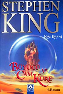 Büyücü ve Cam Küre / Kara Kule 4 Büyücü ve Cam Küre / Kara Kule 4