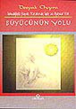 Büyücünün Yoluİstediğiniz Hayatı Yaratmak İçin 20 Ruhsal Yol Büyücünün Yoluİstediğiniz Hayatı Yaratmak İçin 20