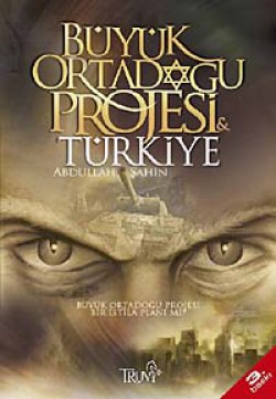 Büyük Ortadoğu Projesi ve Türkiye Büyük Ortadoğu Projesi ve Türkiye
