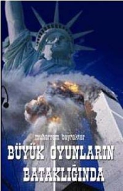 Büyük Oyunların Bataklığında Büyük Oyunların Bataklığında