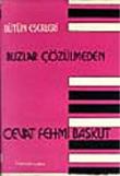 Buzlar Çözülmeden/Bütün Eserleri