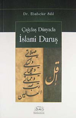 Çağdaş Dünyada İslami Duruş Çağdaş Dünyada İslami Duruş