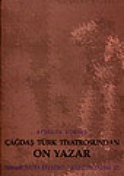 Çağdaş Türk Tiyatrosundan On Yazar Çağdaş Türk Tiyatrosundan On Yazar