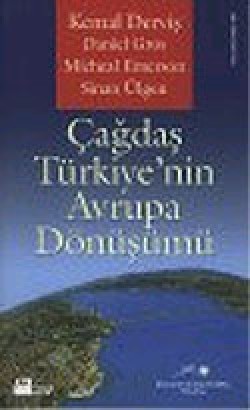 Çağdaş Türkiye' nin Avrupa Dönüşümü Çağdaş Türkiye' nin Avrupa Dönüşümü
