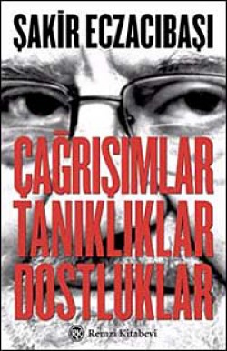 Çağrışımlar Tanıklıklar Dostluklar Çağrışımlar Tanıklıklar Dostluklar