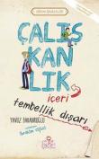 Çalışkanlık İçeri, Tembellik Dışarı / Erdem Hikayeleri