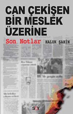 Can Çekişen Bir Meslek Üzerine Son Notlar Can Çekişen Bir Meslek Üzerine Son Notlar
