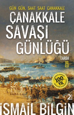 Çanakkale Savaşı Günlüğü Çanakkale Savaşı Günlüğü