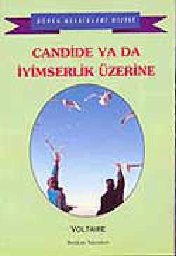 Candide ya da İyimserlik Üzerine Candide ya da İyimserlik Üzerine