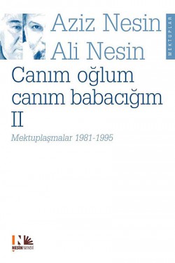 Canım Oğlum Canım Babacım 2 Mektuplaşmalar 1981-1995 Canım Oğlum Canım Babacım 2 Mektuplaşmalar 1981-1