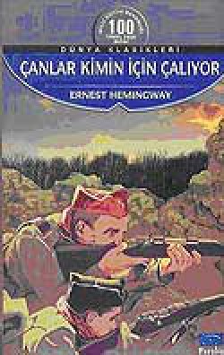 Çanlar Kimin İçin Çalıyor / 100 Temel Eser-Lise Çanlar Kimin İçin Çalıyor / 100 Temel Eser-Lise