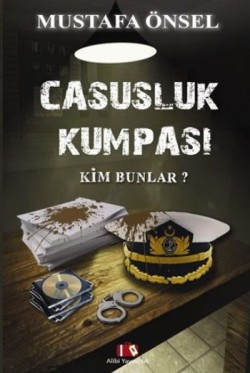 Casusluk Kumpası Kim Bunlar? Casusluk Kumpası Kim Bunlar?