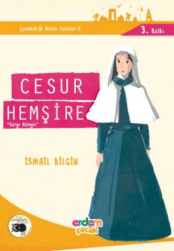 Cesur Hemşire Safiye Hüseyin / Çanakkale'nin Kahramanları -7 Cesur Hemşire Safiye Hüseyin / Çanakkale'nin Kahr